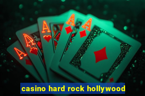 casino hard rock hollywood