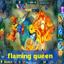 flaming queen