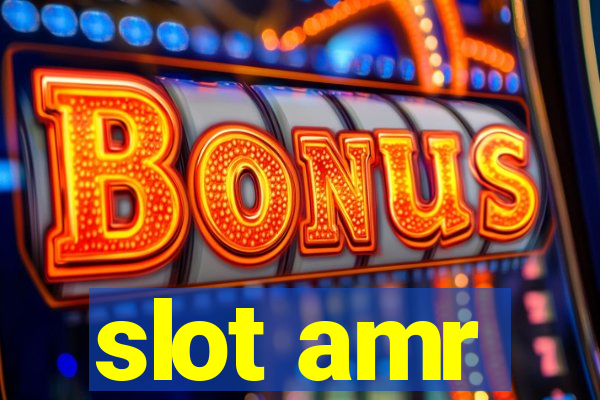 slot amr