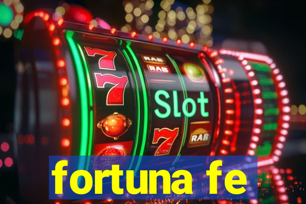 fortuna fe