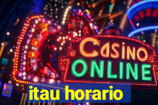 itau horario