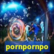 pornpornpo