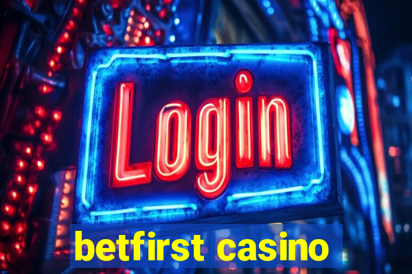 betfirst casino