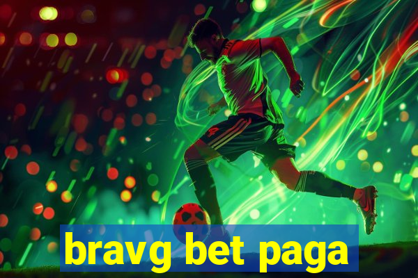 bravg bet paga