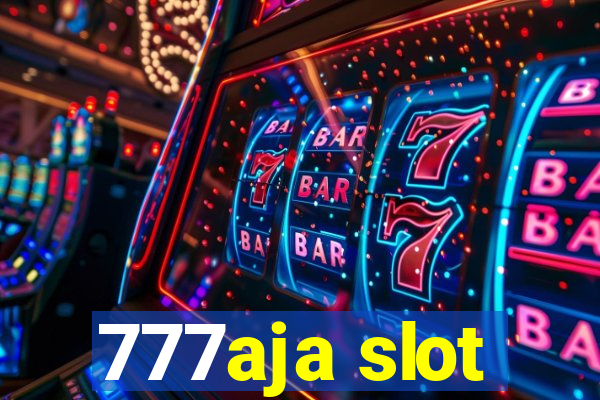 777aja slot