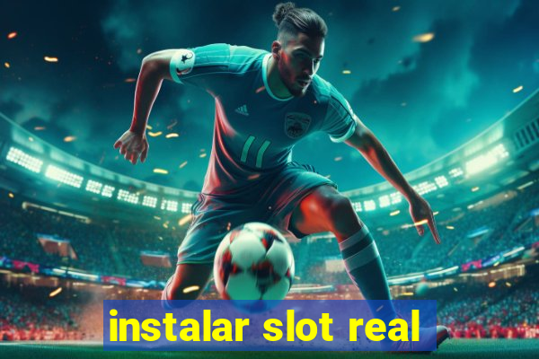 instalar slot real