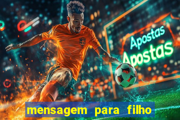 mensagem para filho jogador de futebol