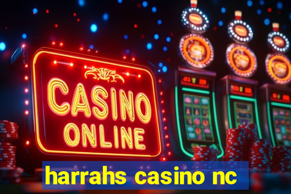 harrahs casino nc