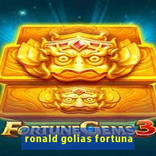 ronald golias fortuna