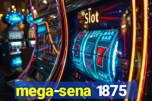 mega-sena 1875