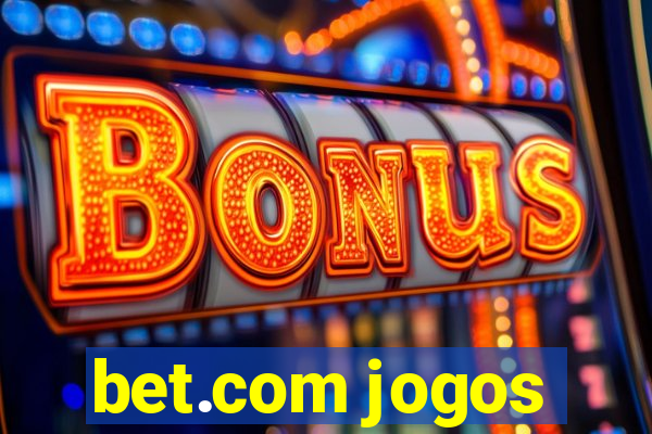 bet.com jogos