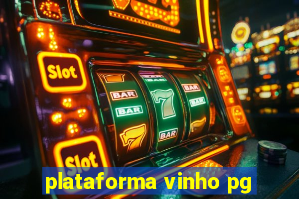 plataforma vinho pg