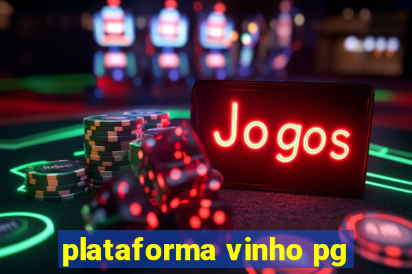 plataforma vinho pg