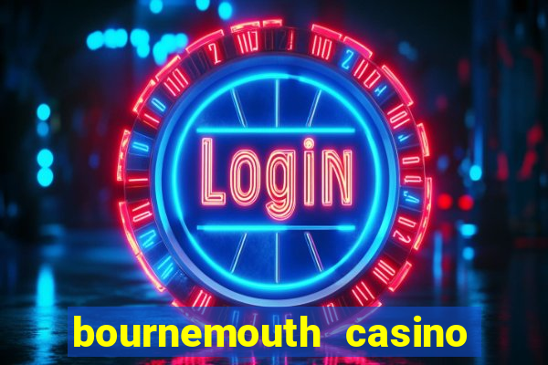 bournemouth casino opening hours