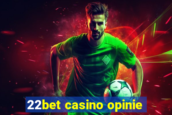 22bet casino opinie