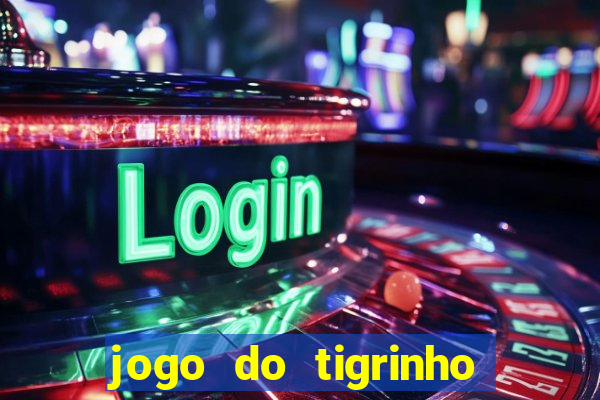 jogo do tigrinho com rodadas gratis