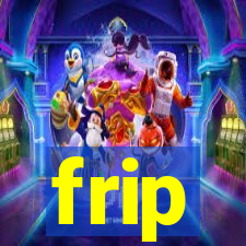 frip