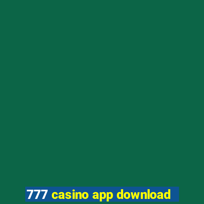 777 casino app download