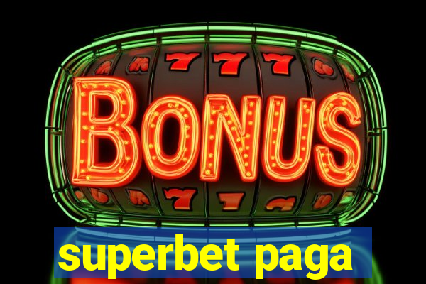 superbet paga