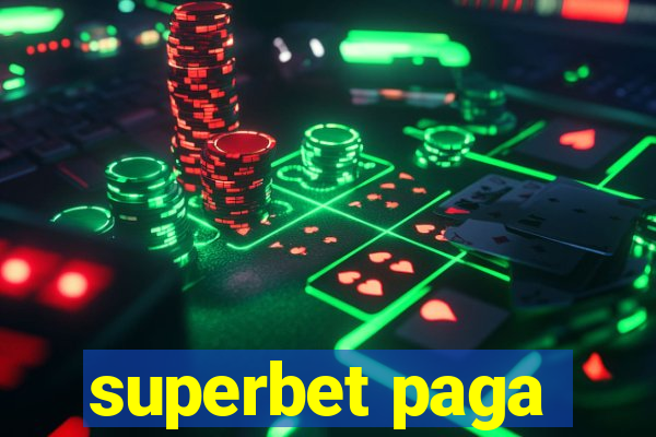 superbet paga