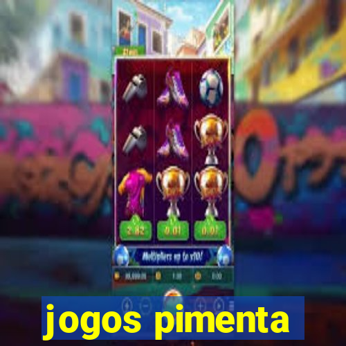 jogos pimenta