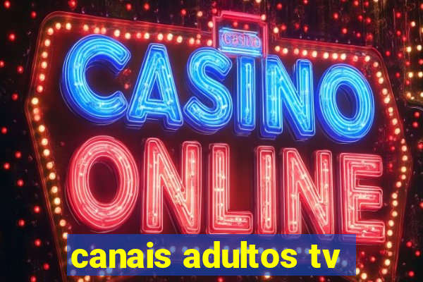 canais adultos tv