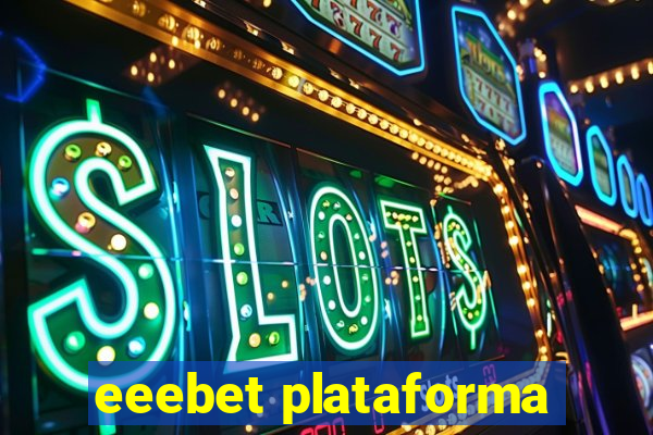 eeebet plataforma