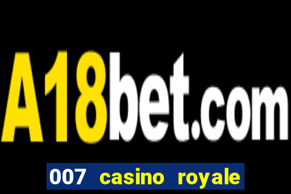 007 casino royale assistir online legendado