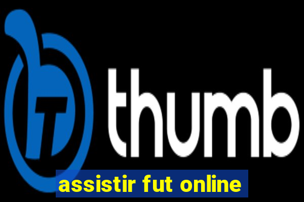 assistir fut online