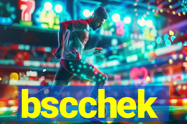 bscchek