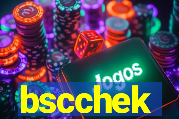 bscchek