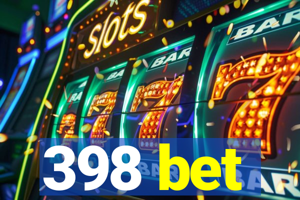 398 bet