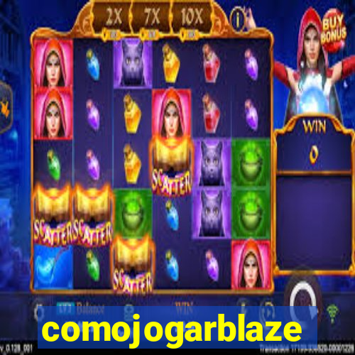 comojogarblaze