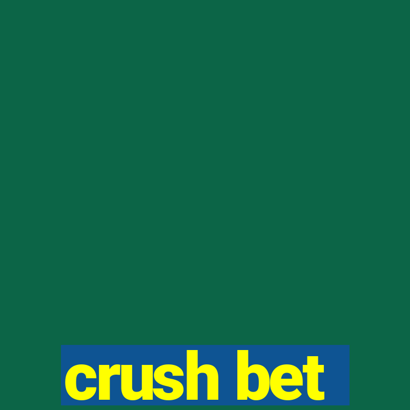 crush bet