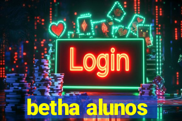 betha alunos