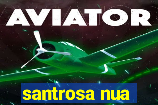 santrosa nua