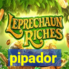 pipador