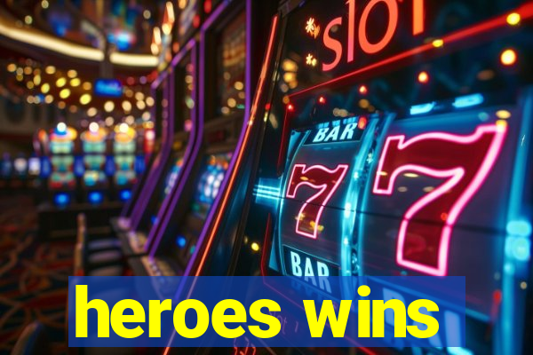 heroes wins