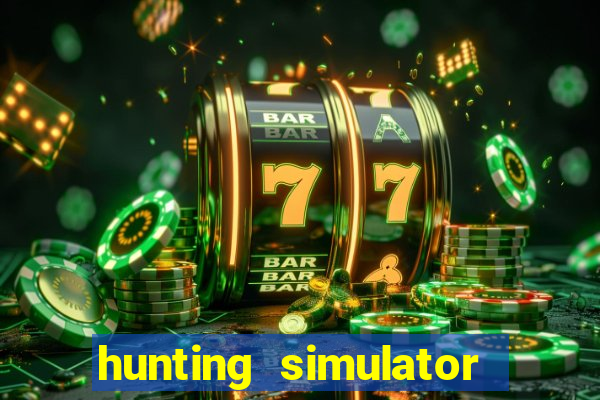 hunting simulator 4x4 dinheiro infinito download