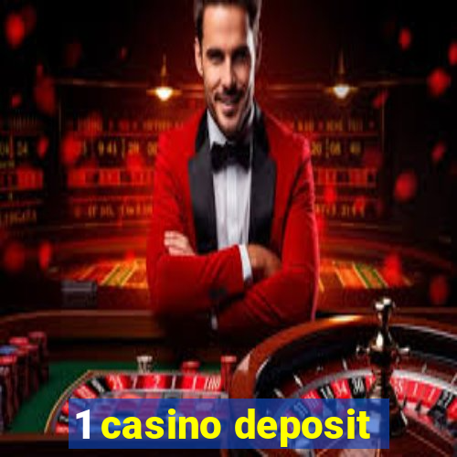 1 casino deposit