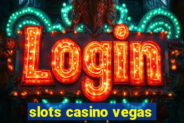 slots casino vegas