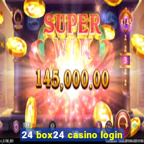 24 box24 casino login