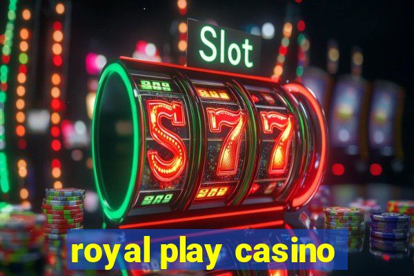 royal play casino