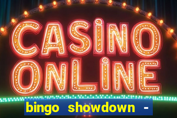 bingo showdown - bingo ao vivo