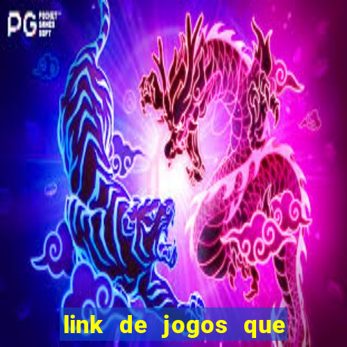 link de jogos que ganha dinheiro