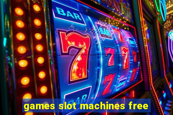 games slot machines free