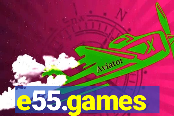 e55.games