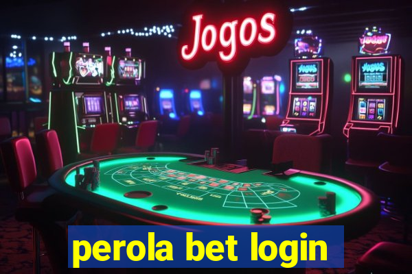 perola bet login