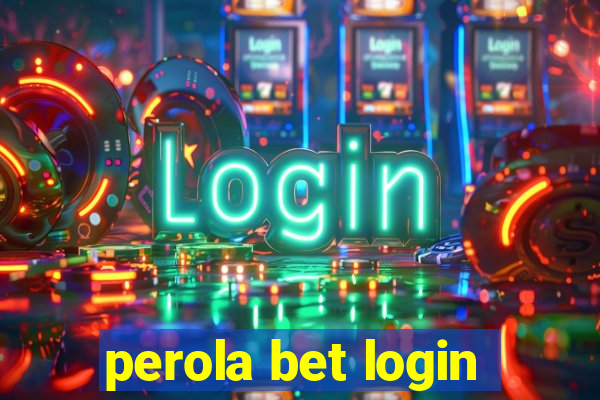 perola bet login