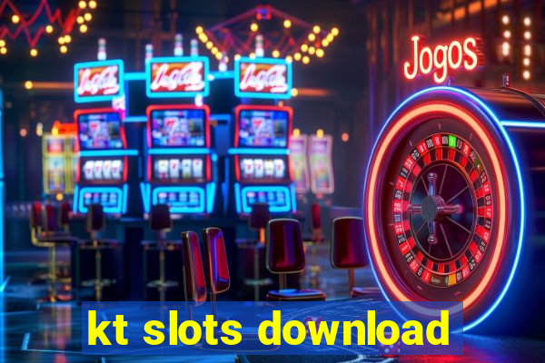 kt slots download